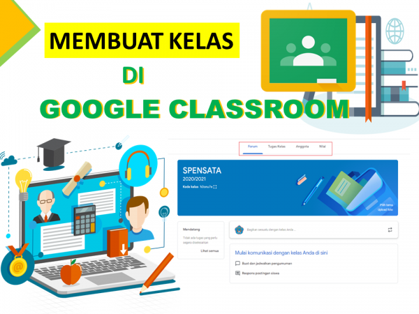 Membuat Kelas di Google Classroom untuk Pembelajaran Online